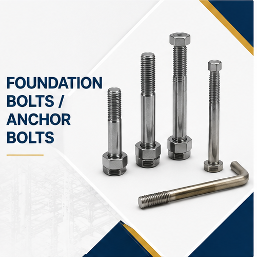Foundation Bolts and Anchor Bolts