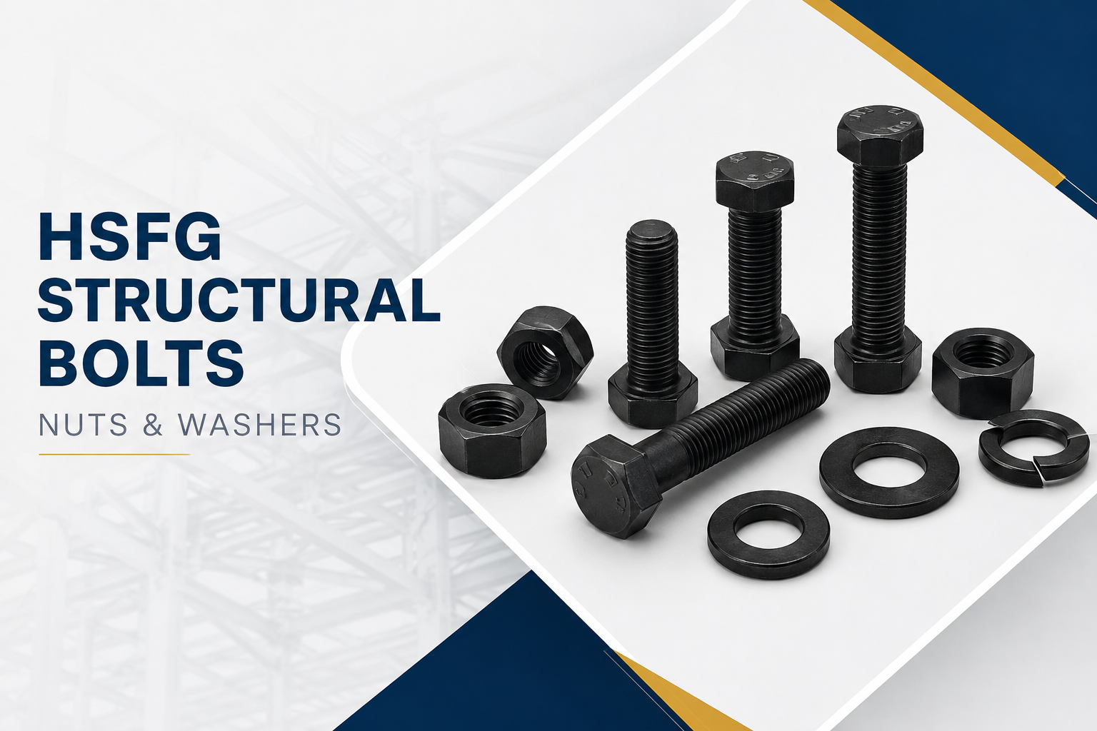 HSFG Structural Bolts, Nuts and Washers